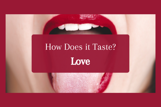 How does it taste? Love