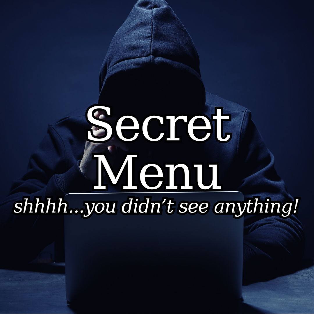 Secret Menu Page 2 Friday Afternoon