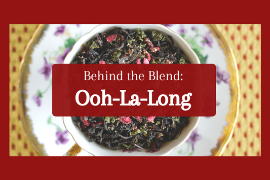 Behind the Blend: Ooh-La-Long