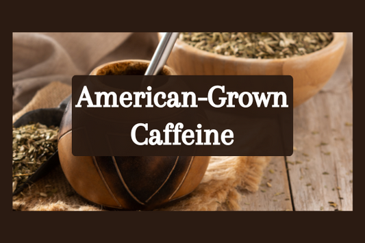American-Grown Caffeine