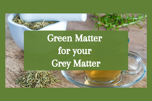 Green Matter for your Grey Matter