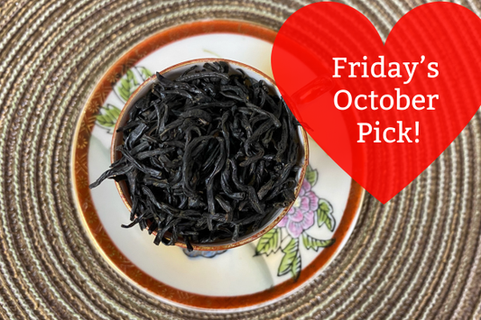 Friday's October Pick: Unsmoked Lapsang Souchong