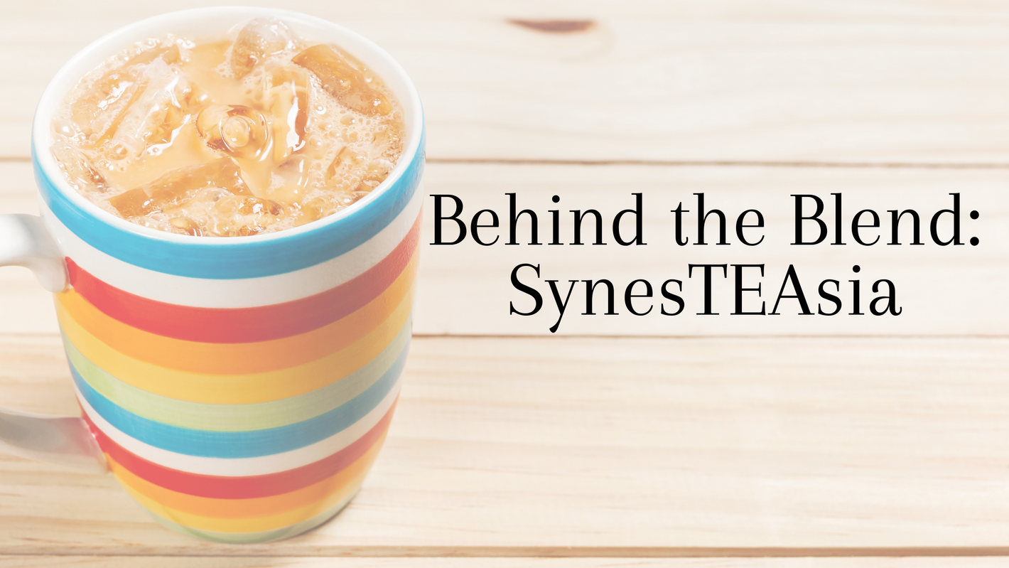 Behind the Blend: SynesTEAsia